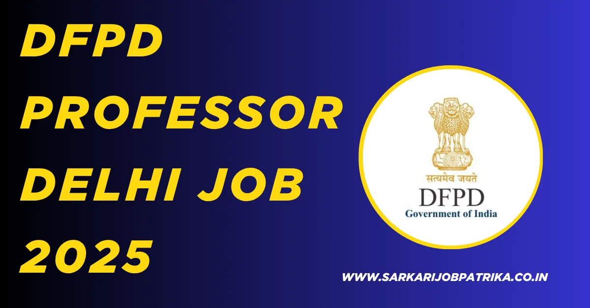 DFPD Professor Delhi Job 2025